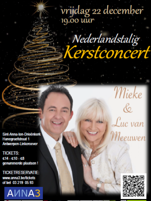 ANNA3 | Kerstconcert Kerstconcert Mieke & Luc Van Meeuwen | Vrijdag 22 december 2017 | 20 uur | Sint-Anna-ten-Drieënkerk Antwerpen Linkeroever